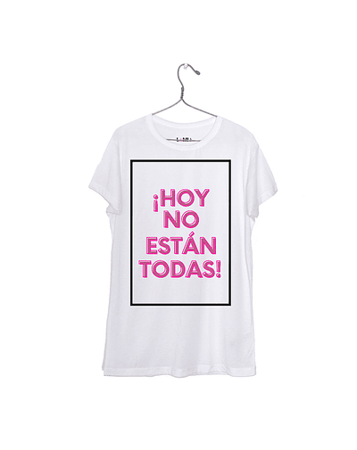 ¡Hoy no están todas! #1