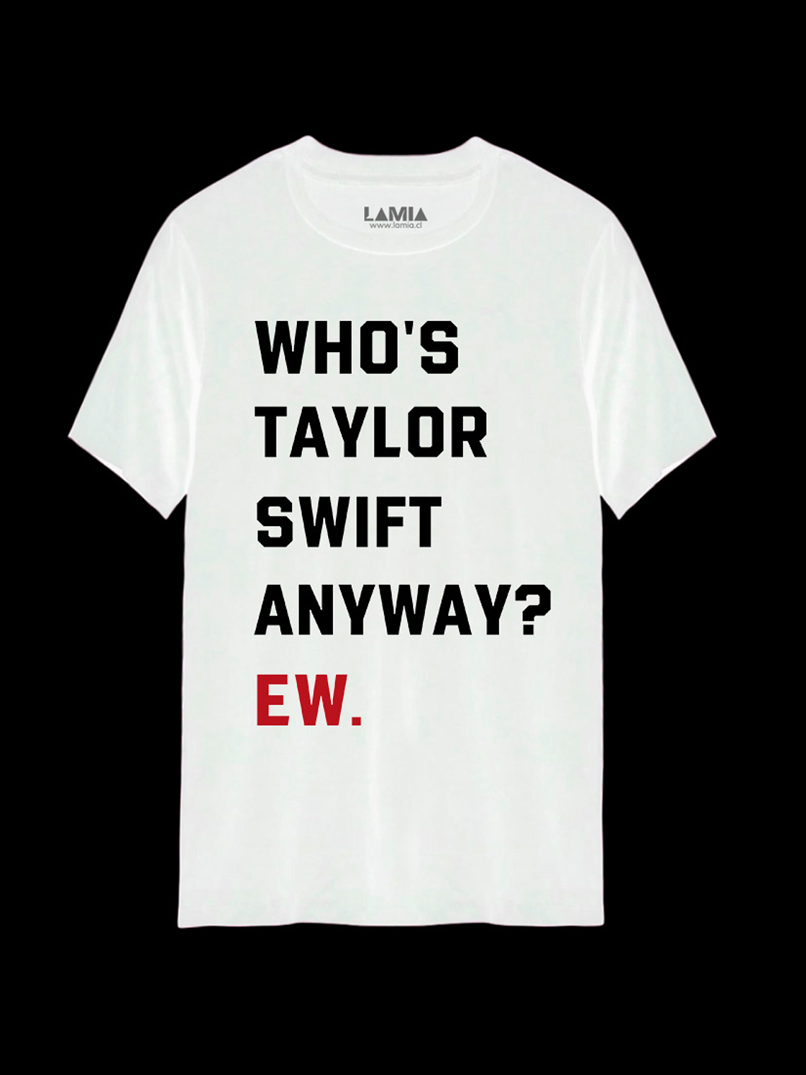 Polera Whos Taylor Swift Anyway ew Taylor Swift Línea Premium #7 2