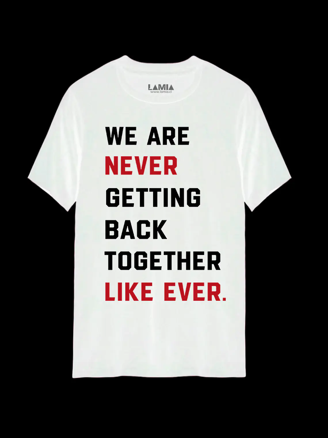 Polera We are never getting back together like ever Taylor Swift #13 2