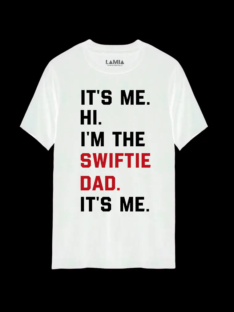 Polera Its me hi im the swiftie dad its me Taylor Swift linea premium #28 2