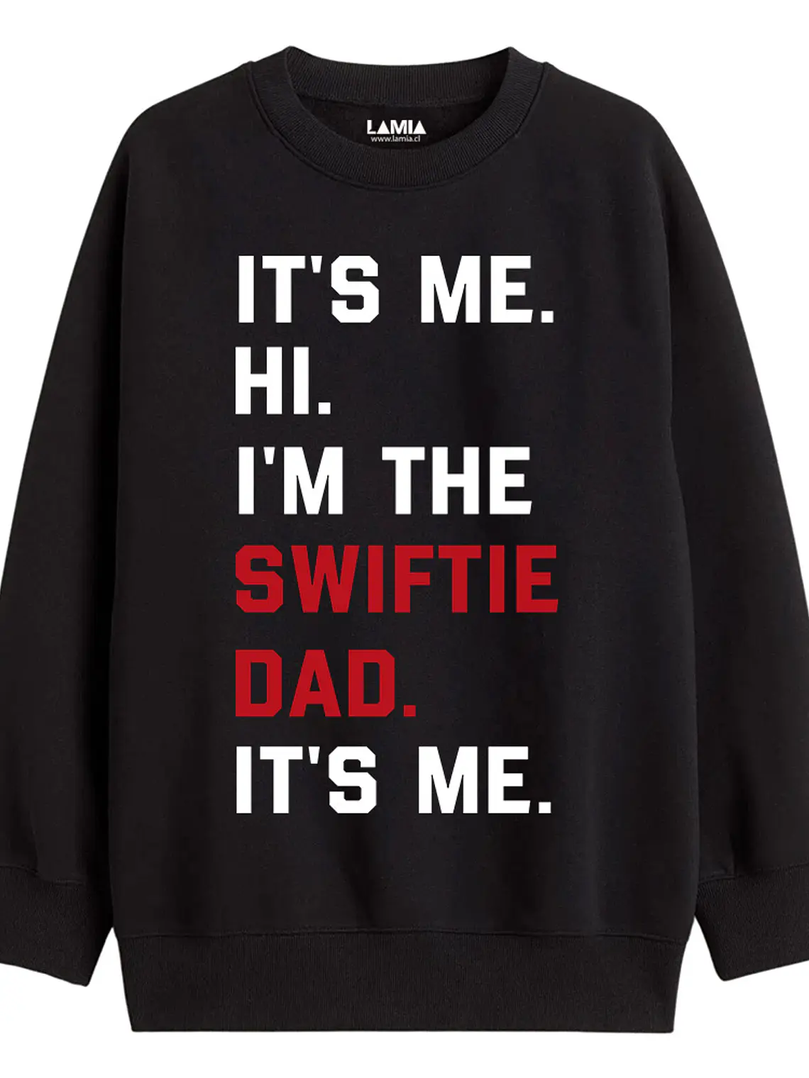 Polerón Its me hi im the swiftie dad its me Taylor Swift linea premium #28 1