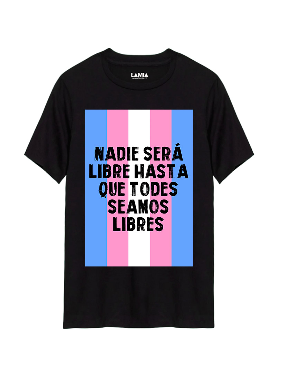Polera Nadie será libre hasta que todes seamos libres Línea Premium #1 1
