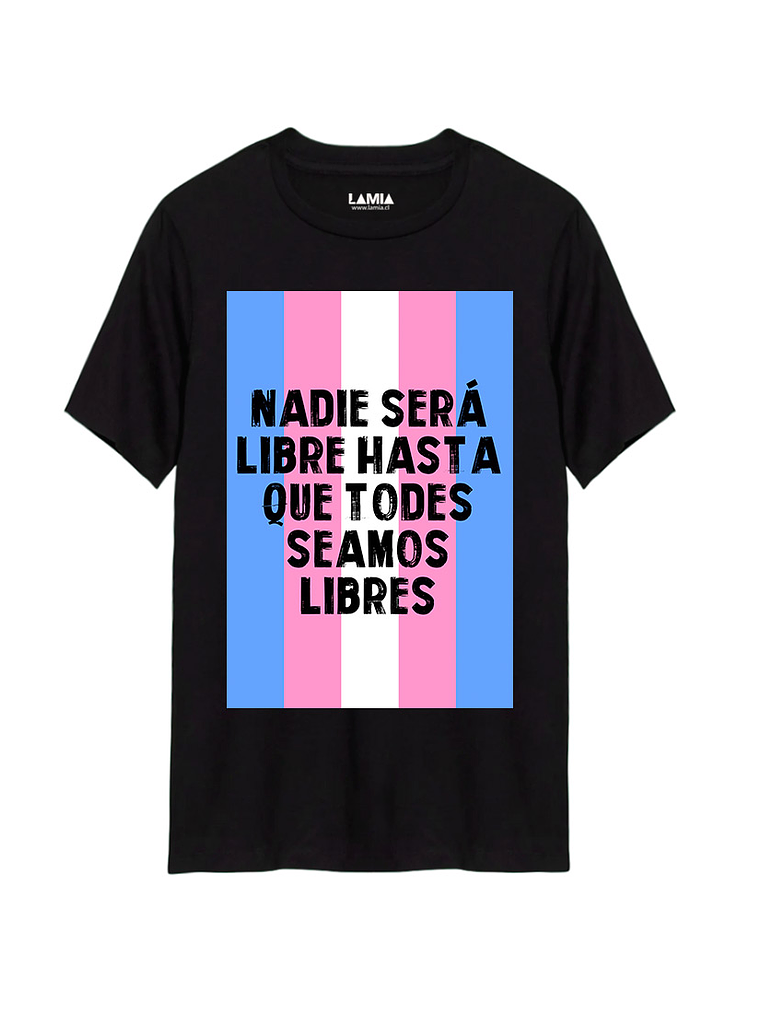 Polera Nadie será libre hasta que todes seamos libres Línea Premium #1 1