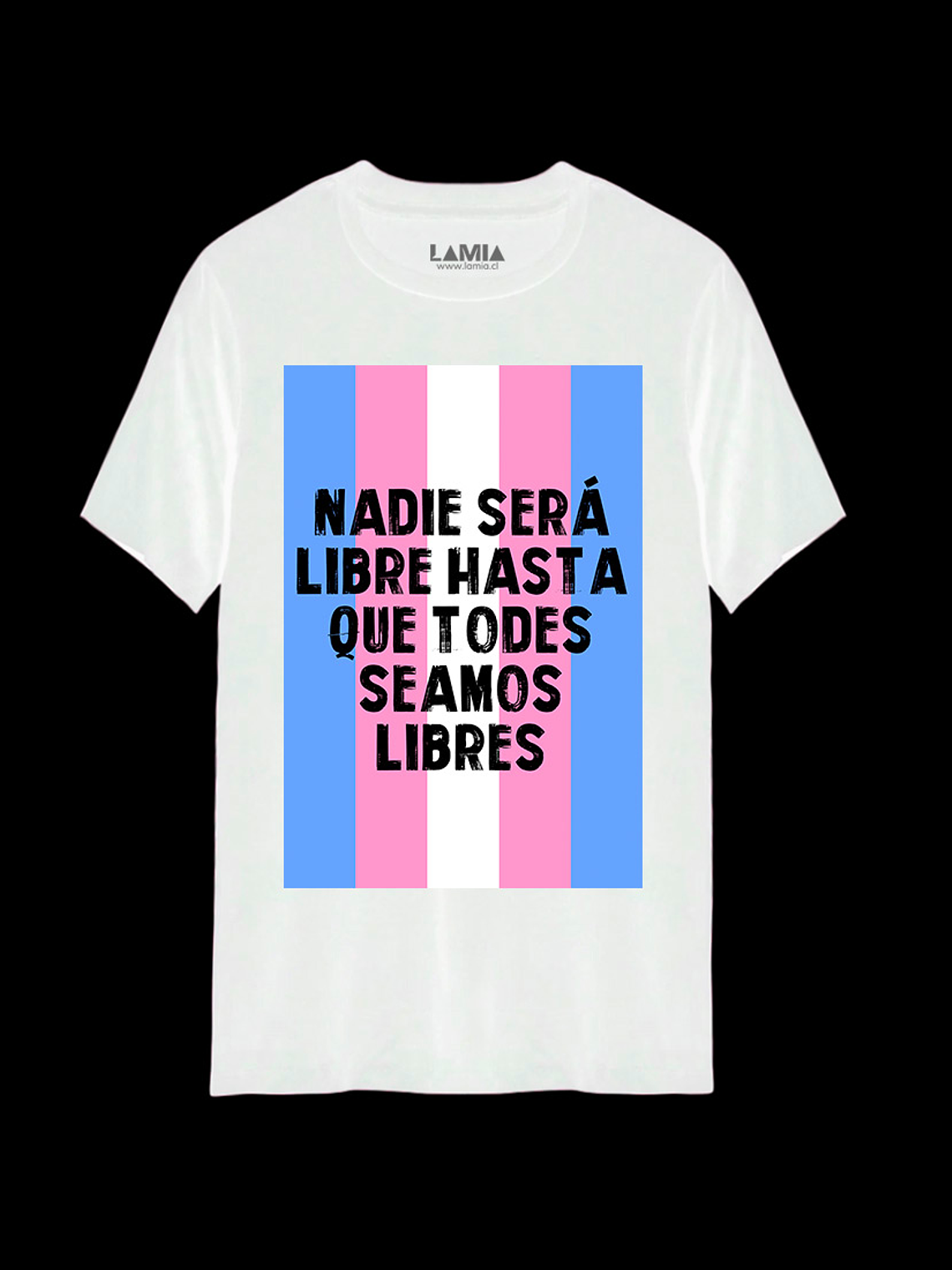 Polera Nadie será libre hasta que todes seamos libres Línea Premium #1 2