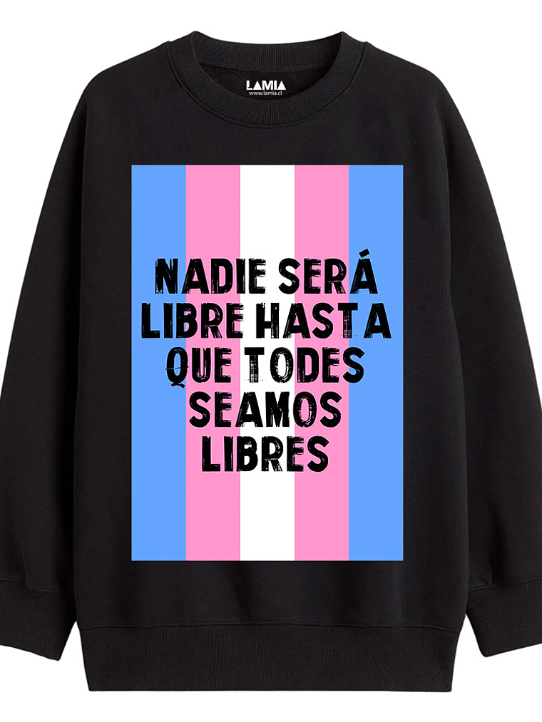 Poleron Nadie sera libre hasta que todes seamos libres Línea Premium #1 1