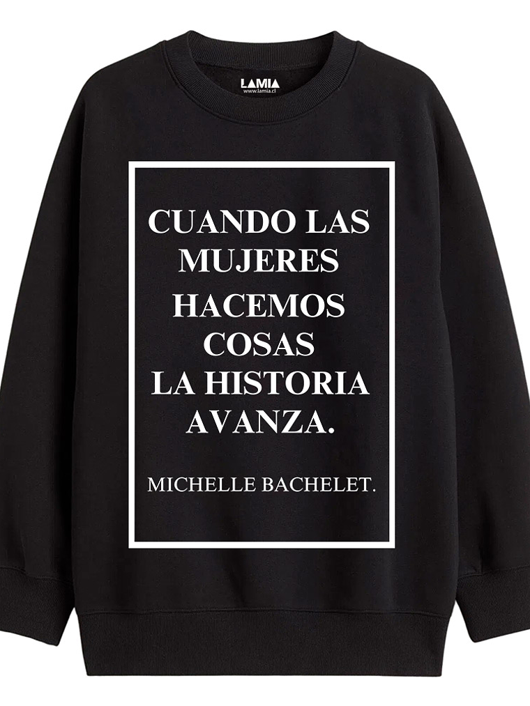 Polerón Michelle Bachelet Cuando las mujeres hacemos cosas Línea Premium #2 1