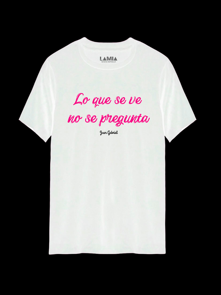 Polera Lo que se ve no se pregunta Juan Gabriel Línea Premium #1 2
