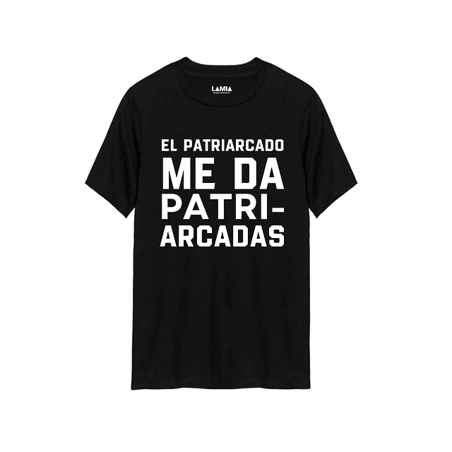 Polera El Patriarcado me da Patriarcadas Línea Premium #1