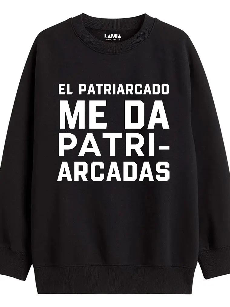 Polerón El Patriarcado me da Patriarcadas Línea Premium #1 1