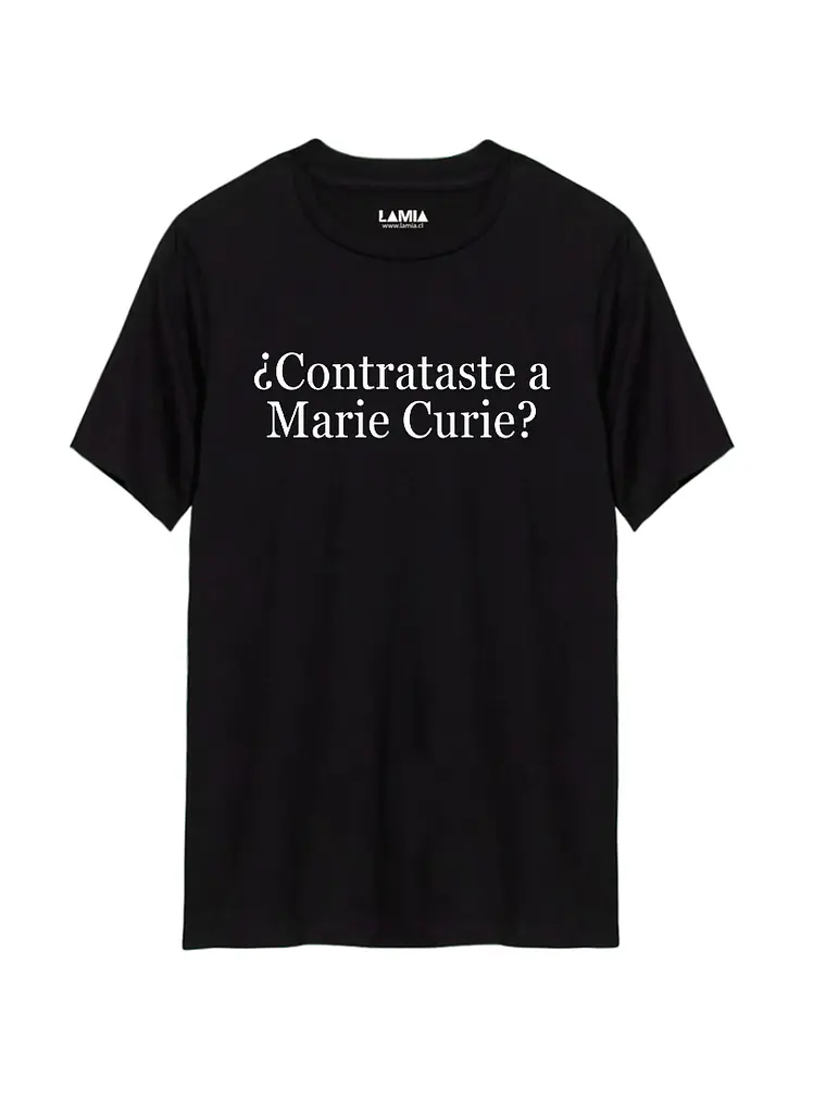 Polera ¿Contrataste a Marie Curie? Línea Premium #1 1