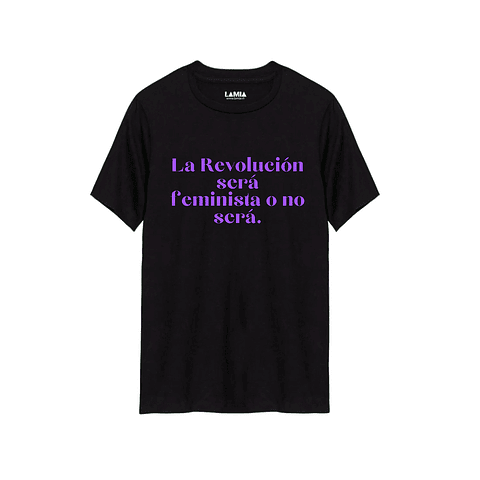Polera La revolución será feminista o no será Línea Premium #1