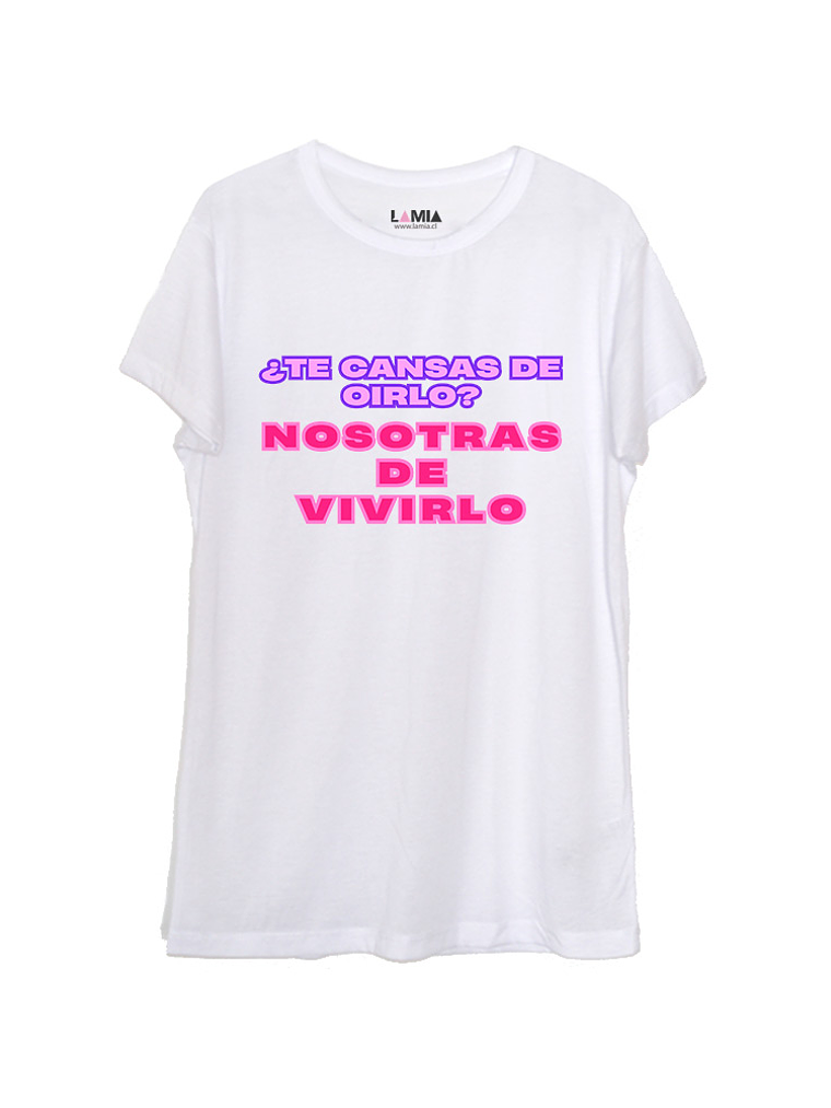 ¿Te cansas de oirlo? Nosotras de vivirlo #1  1