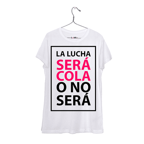 La Lucha Será Cola o No Será #1
