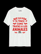 Polera Que la vida te trate como tratas a los animales Línea Premium #1 - Miniatura 2