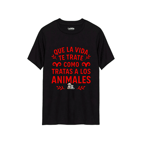 Polera Que la vida te trate como tratas a los animales Línea Premium #1