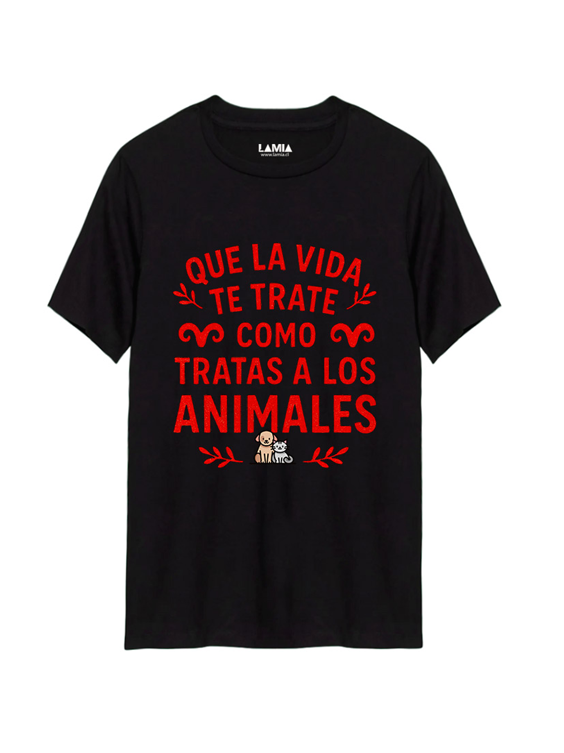 Polera Que la vida te trate como tratas a los animales Línea Premium #1 1