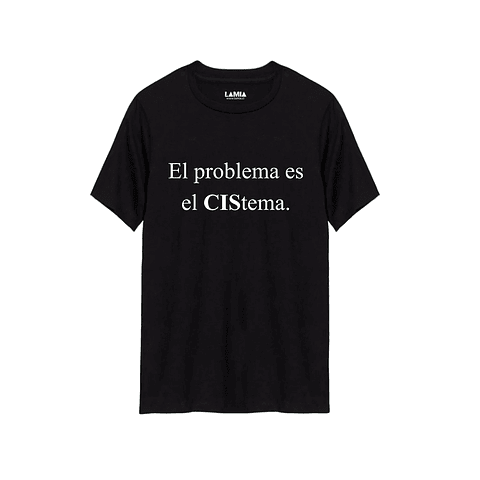 Polera El problema es el CIS tema Línea Premium #1