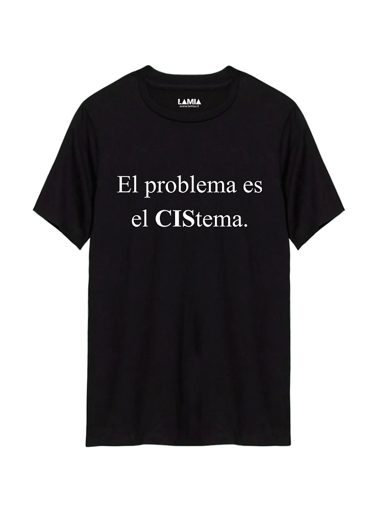 Polera El problema es el CIS tema Línea Premium #1 1