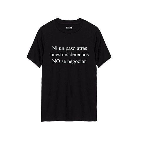 Polera Ni un paso atrás, nuestros derechos no se negocian Línea Premium #1