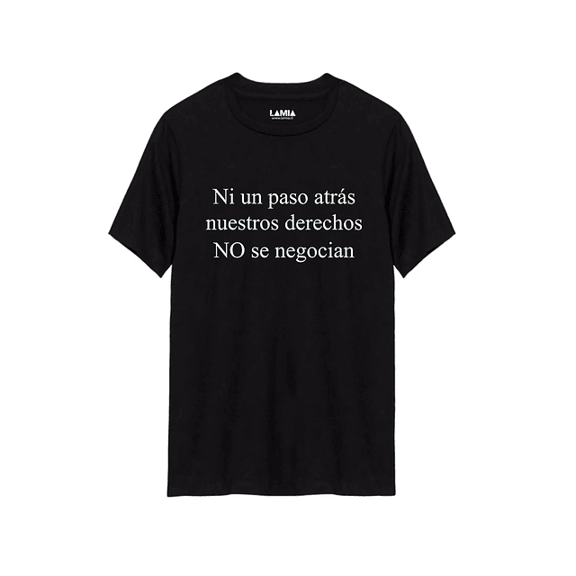 Polera Ni un paso atrás, nuestros derechos no se negocian Línea Premium #1