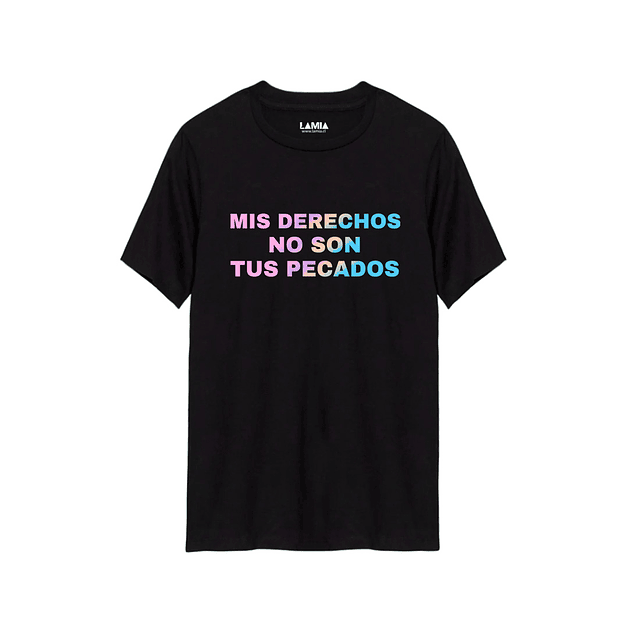 Polera Mis derechos no son tus pecados Línea Premium #1