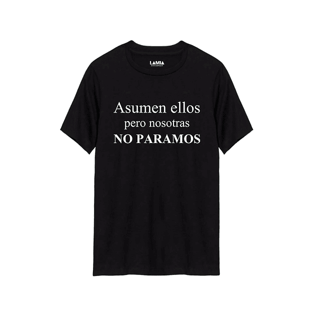 Polera Asumen ellos pero nosotras no paramos Línea Premium #1