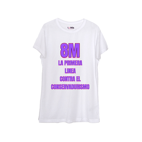 8M la primera linea contra el conservadurismo #1