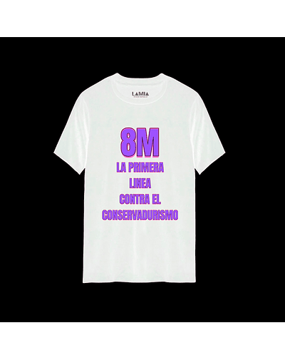 Polera 8M la primera linea contra el conservadurismo Línea Premium #1 - Blanca