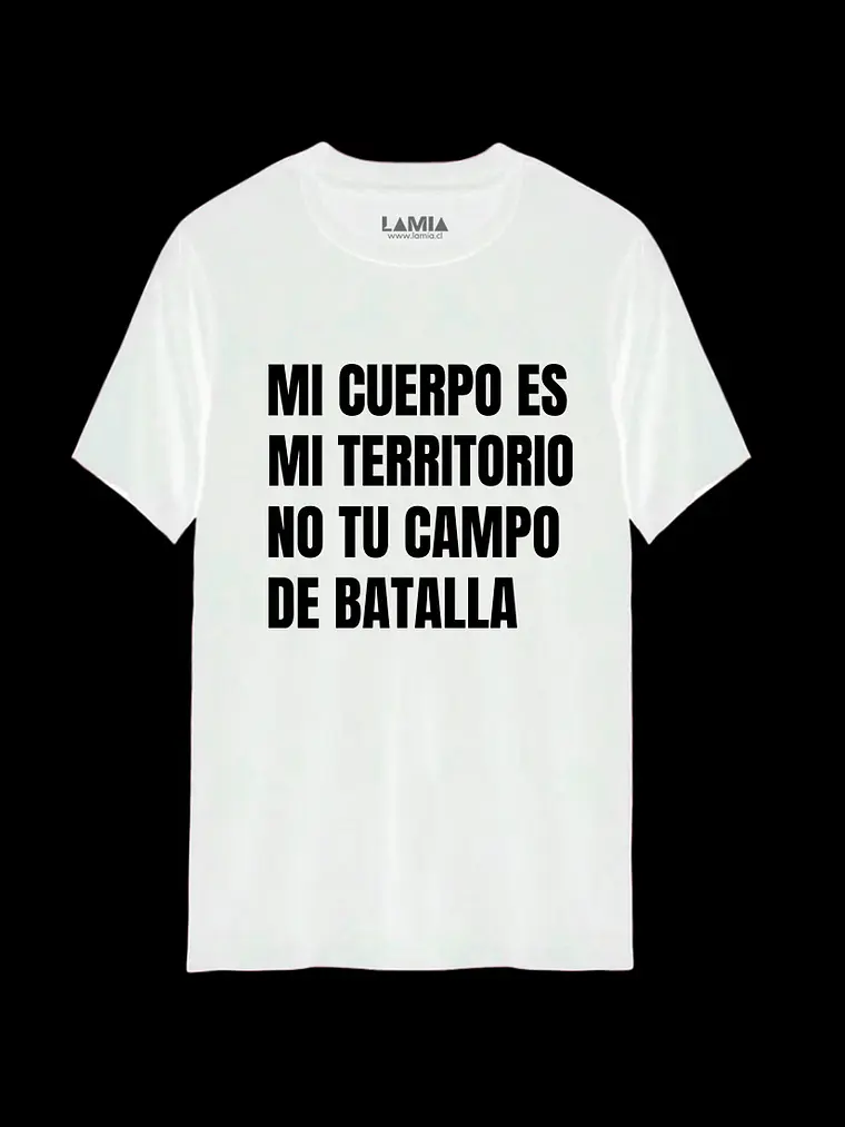 Polera Mi cuerpo es mi territorio no tu campo de batalla Línea Premium #1 2