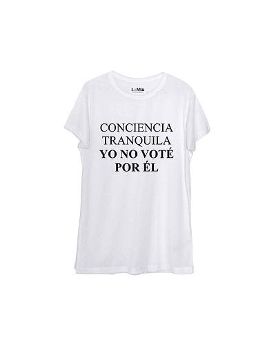 Conciencia Tranquila Yo No Voté Por Él #1 