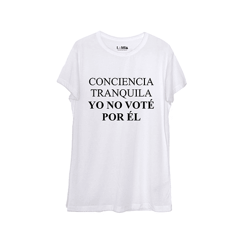 Conciencia Tranquila Yo No Voté Por Él #1 