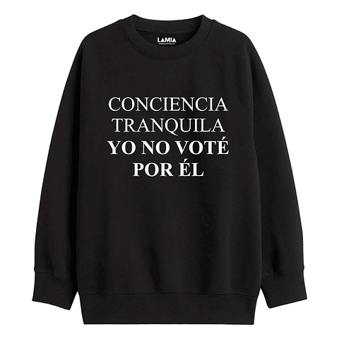 Polerón Conciencia Tranquila Yo No Voté Por Él Línea Premium #1