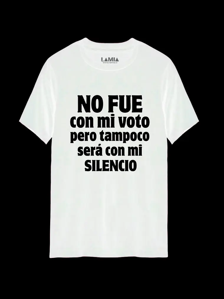 Polera No fue con mi voto pero tampoco será con mi silencio Línea Premium #1 2