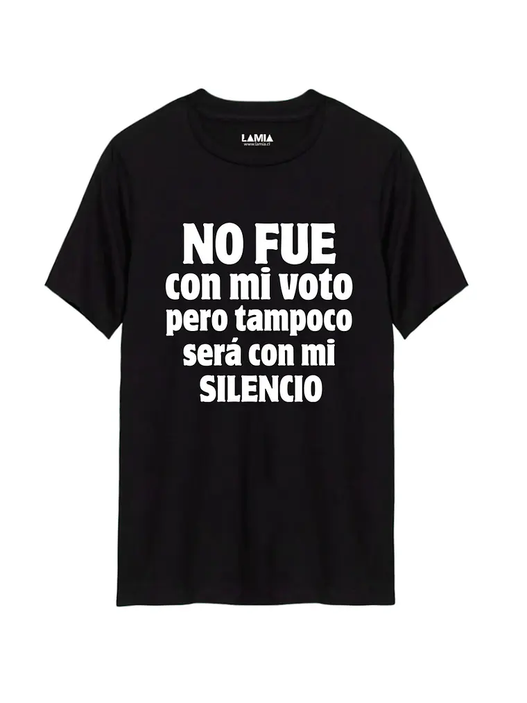 Polera No fue con mi voto pero tampoco será con mi silencio Línea Premium #1 1