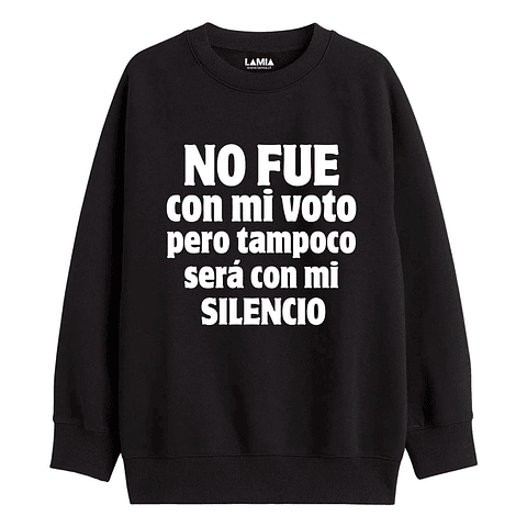 Polerón No fue con mi voto pero tampoco será con mi silencio Línea Premium #1