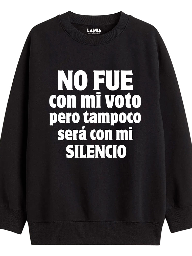 Polerón No fue con mi voto pero tampoco será con mi silencio Línea Premium #1 1