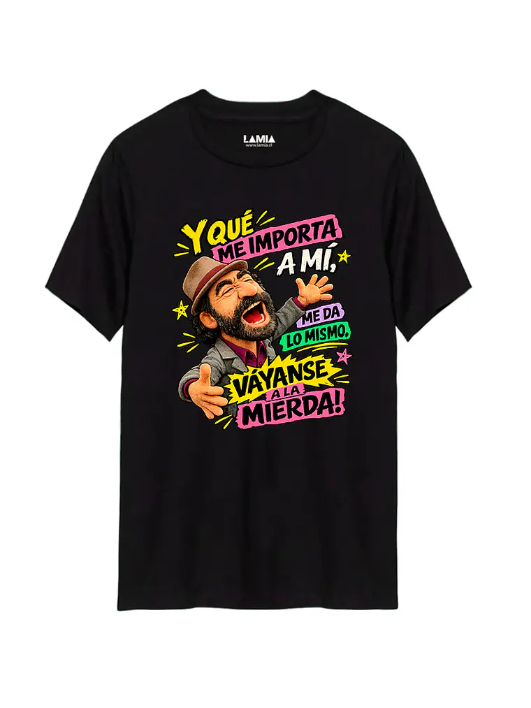 Polera ¿Y qué me importa a mí? Drago Stanovich Línea Premium #3 1