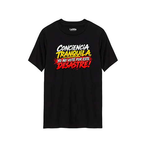 Polera Conciencia tranquila, yo no voté por este desastre Línea Premium #2