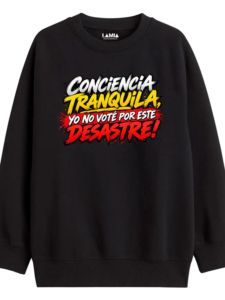 Polerón Conciencia tranquila, yo no voté por este desastre Línea Premium #2 1