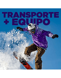 TRANSPORTE + EQUIPO SKI O SNOWBOARD