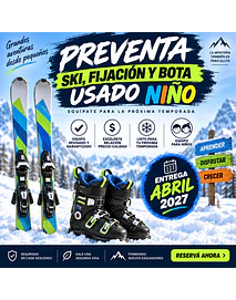 CYBERMONDAY SKI, FIJACION Y BOTA USADO NIÑO (ENTREGA ABRIL 2027)