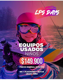 LPS DAYS - SKI, FIJACION Y BOTA USADO NIÑO (ENTREGA ABRIL 2027)