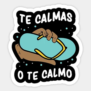 Te Calmas o Te Calmo