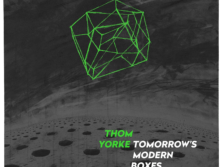 Thom Yorke - Tomorrow's Modern Boxes 1