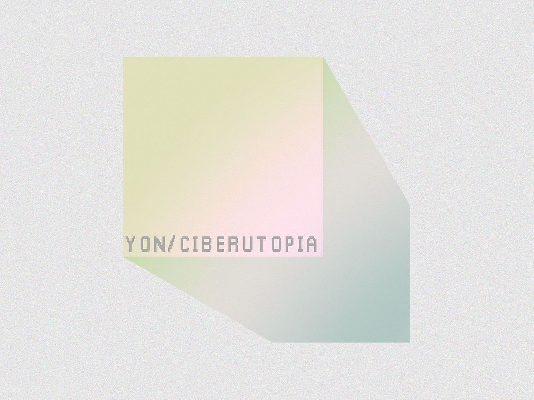 YON - CIBERUTOPIA 1
