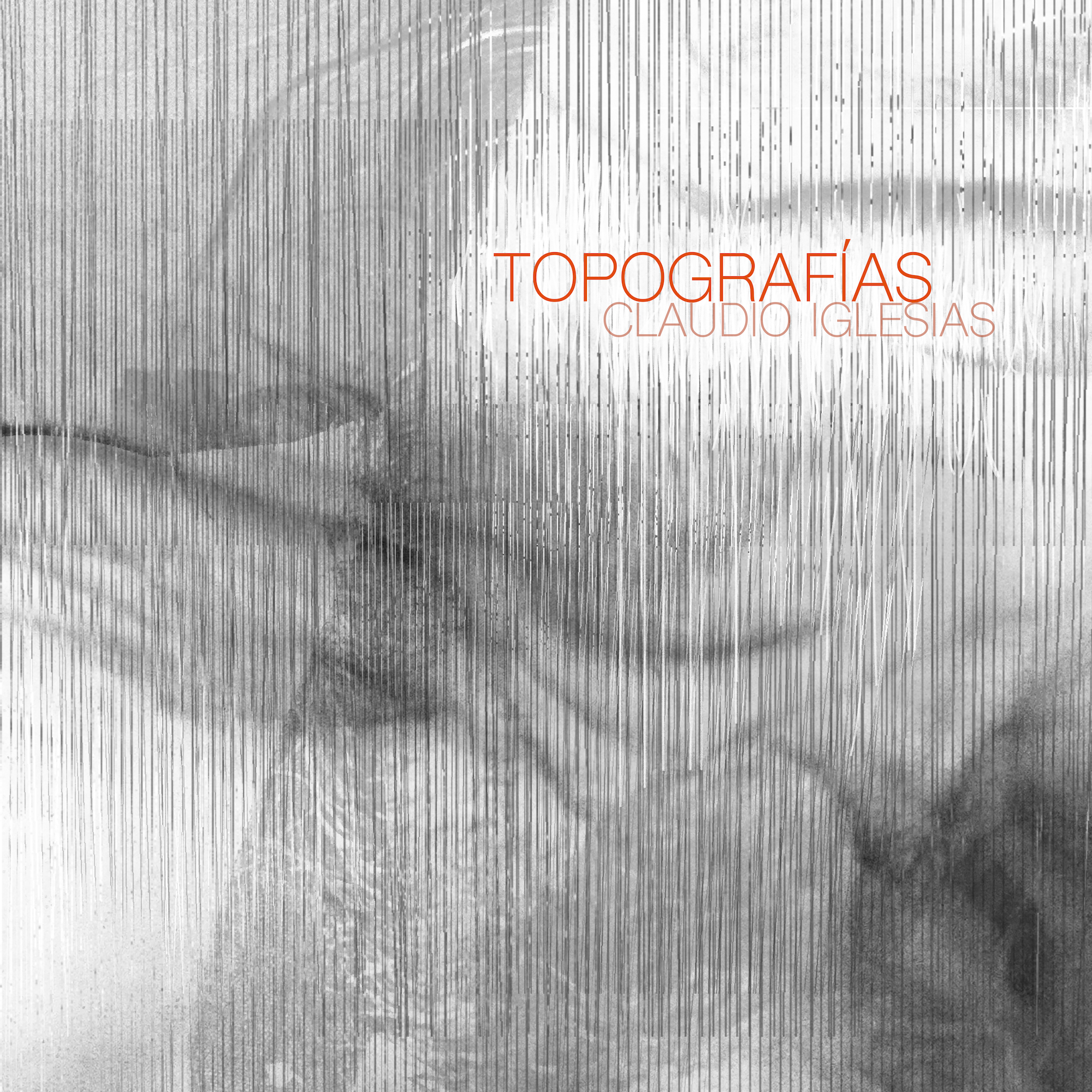 Claudio Iglesias - Topografías [2021]