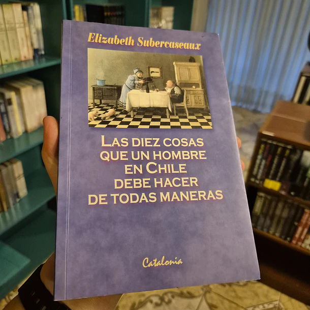 Las diez cosas que un hombre en Chile debe hacer de todas maneras