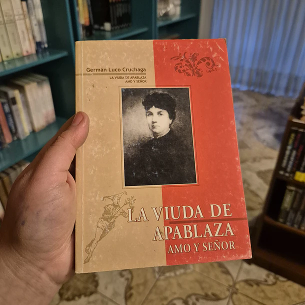 La viuda de Apablaza y Amo y Señor