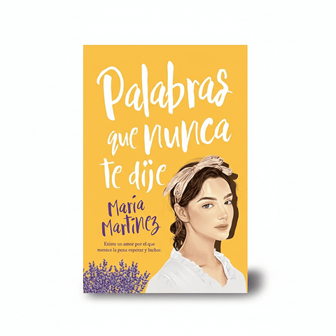 Palabras que nunca te dije