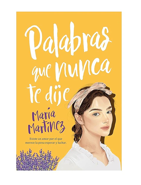 Palabras que nunca te dije